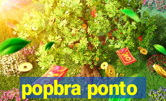 popbra ponto